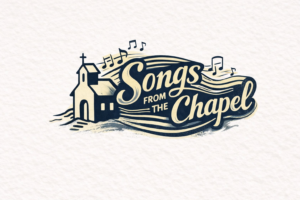 Songs from the Chapel